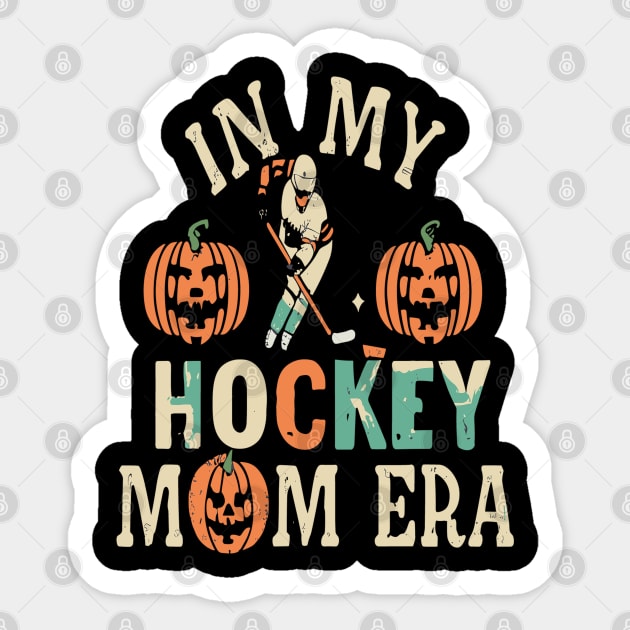 In My HOCKEY Mom Era Women Mama Sport Player Sticker by rhazi mode plagget